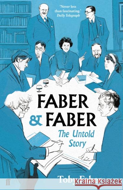 Faber & Faber: The Untold Story Toby Faber 9780571339051