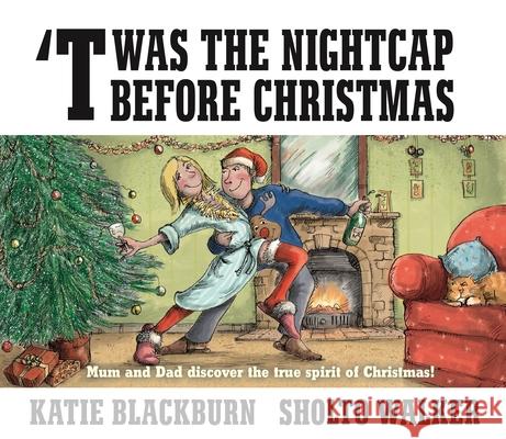 Twas the Nightcap Before Christmas Katie Blackburn Sholto Walker 9780571339396 Faber & Faber