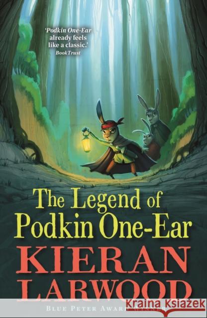 The Legend of Podkin One-Ear: WINNER - BLUE PETER BOOK AWARD Kieran Larwood 9780571340200 Faber & Faber