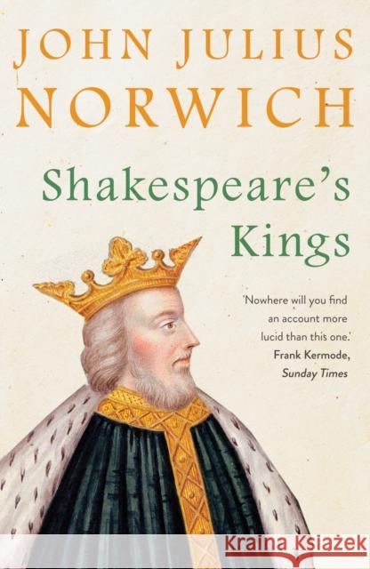 Shakespeare's Kings John Julius Norwich 9780571340255 Faber & Faber