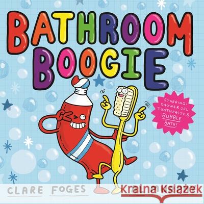 Bathroom Boogie Clare Foges Al Murphy 9780571340453 Faber & Faber