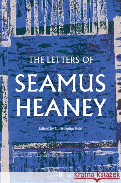 The Letters of Seamus Heaney Seamus Heaney 9780571341092