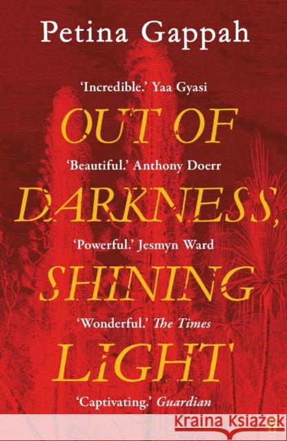 Out of Darkness, Shining Light Gappah, Petina 9780571345342 Faber & Faber, London