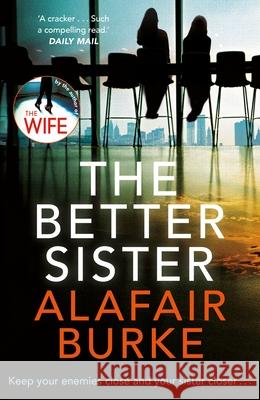 The Better Sister: now the #1 Worldwide Amazon Prime TV series Alafair Burke 9780571345557 Faber & Faber