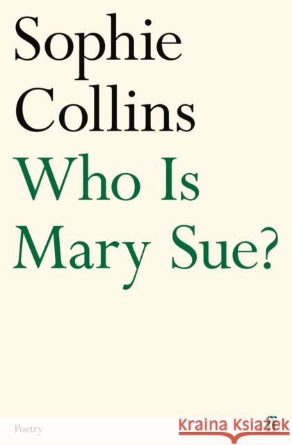 Who Is Mary Sue? Sophie Collins 9780571346615 Faber & Faber