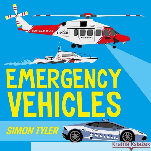 Emergency Vehicles Simon Tyler 9780571349470 Faber & Faber