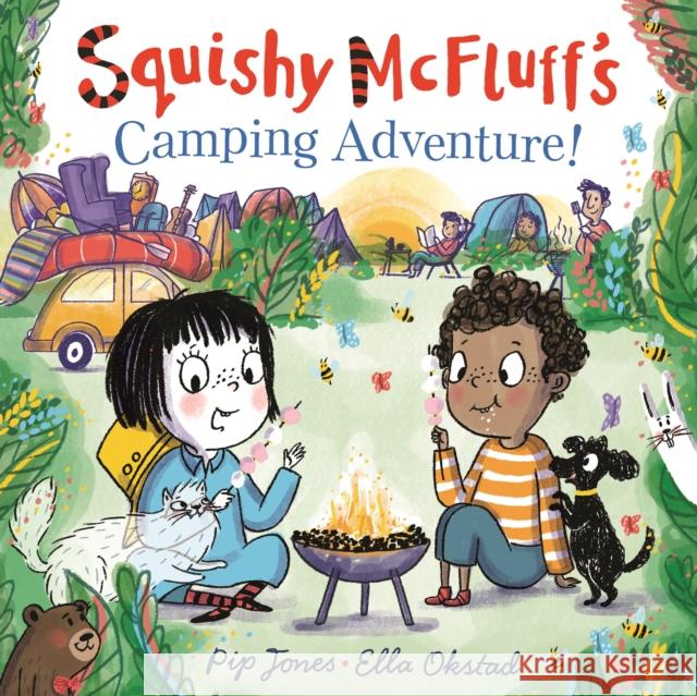Squishy McFluff's Camping Adventure! Pip Jones 9780571350384 Faber & Faber