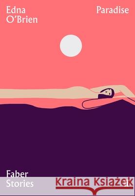 Paradise: Faber Stories Edna O'Brien 9780571351763