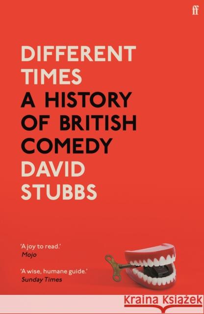 Different Times: A History of British Comedy David Stubbs 9780571353460