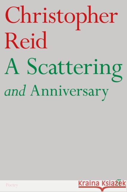 A Scattering and Anniversary Reid, Christopher 9780571354535