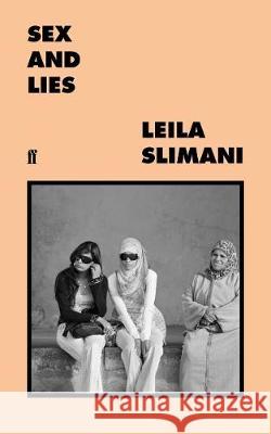Sex and Lies Slimani, Leïla 9780571355037