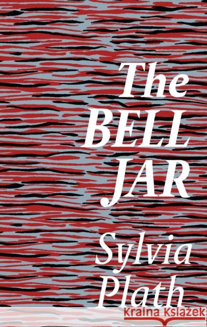 The Bell Jar Sylvia Plath 9780571355068 Faber & Faber