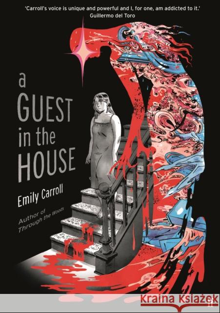 A Guest in the House: ‘Vividly drawn and masterfully plotted.’ Observer, GRAPHIC NOVEL OF THE MONTH Emily Carroll 9780571355457 Faber & Faber