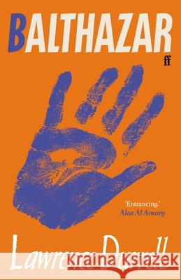 Balthazar: Introduced by Alaa Al Aswany Lawrence Durrell 9780571356058 Faber & Faber