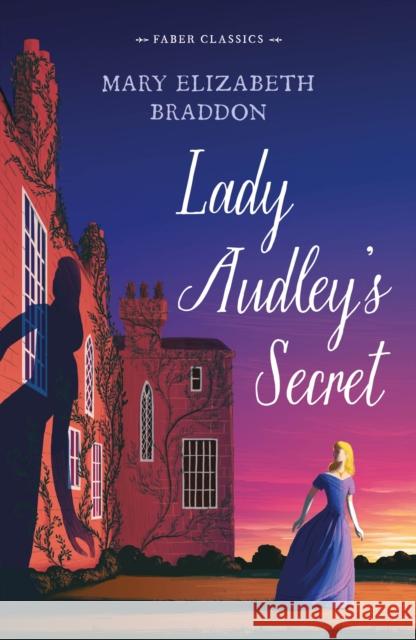 Lady Audley's Secret Mary Elizabeth Braddon 9780571358250 Faber & Faber