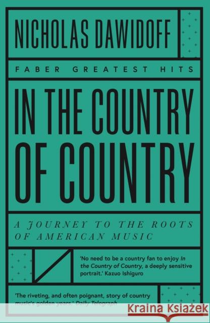 In the Country of Country: A Journey to the Roots of American Music Dawidoff, Nicholas 9780571359806 Faber & Faber