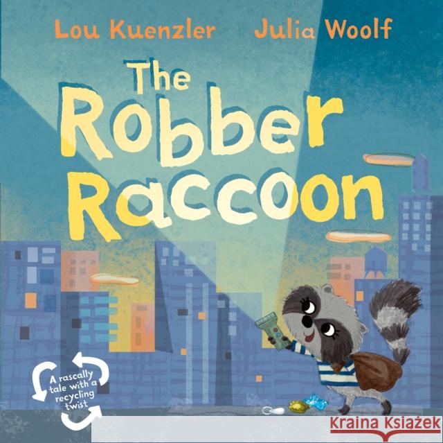The Robber Raccoon Lou Kuenzler Julia Woolf 9780571361816 Faber & Faber