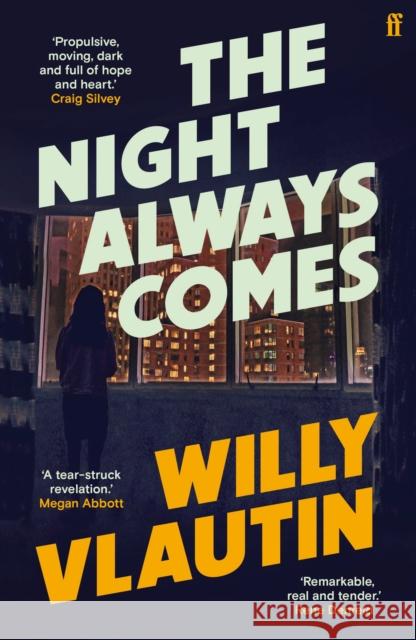 The Night Always Comes Willy Vlautin 9780571361922