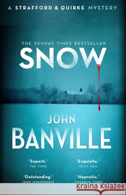 Snow: the masterful country house murder mystery and top 10 Sunday Times bestseller John Banville 9780571362707 Faber & Faber