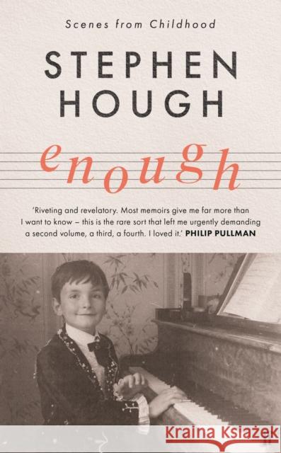 Enough: Scenes from Childhood Sir Stephen, CBE Hough 9780571362899 Faber & Faber