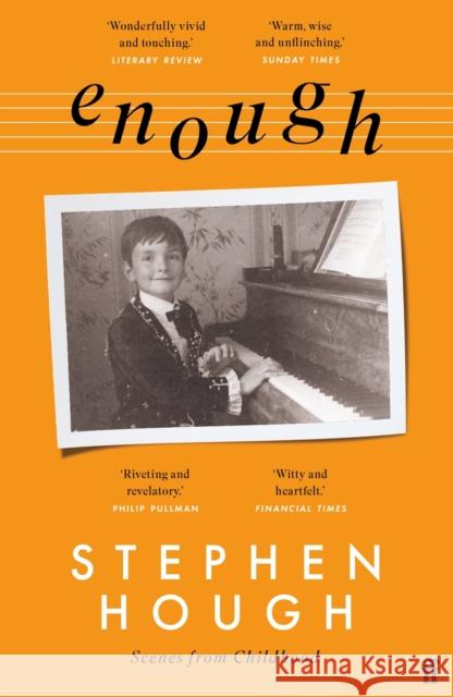 Enough: Scenes from Childhood Sir Stephen, CBE Hough 9780571362905 Faber & Faber