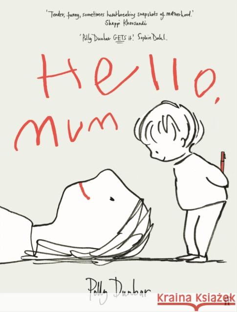 Hello, Mum: The Perfect Mother's Day Gift Polly Dunbar 9780571365104