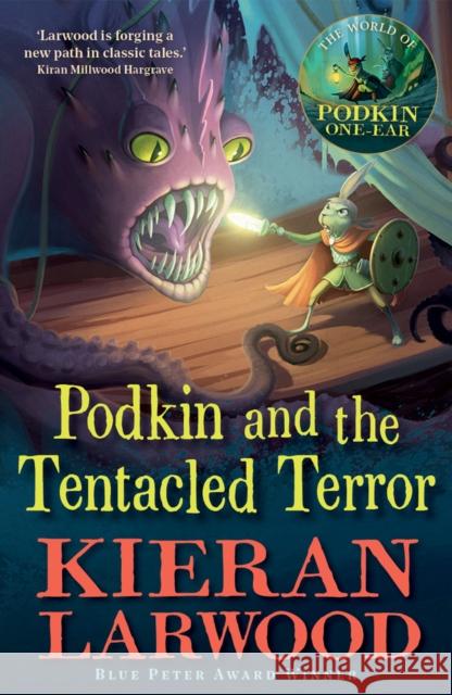 Podkin and the Tentacled Terror Kieran Larwood 9780571369553