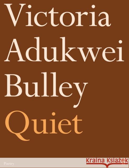 Quiet Victoria Adukwei Bulley 9780571370337