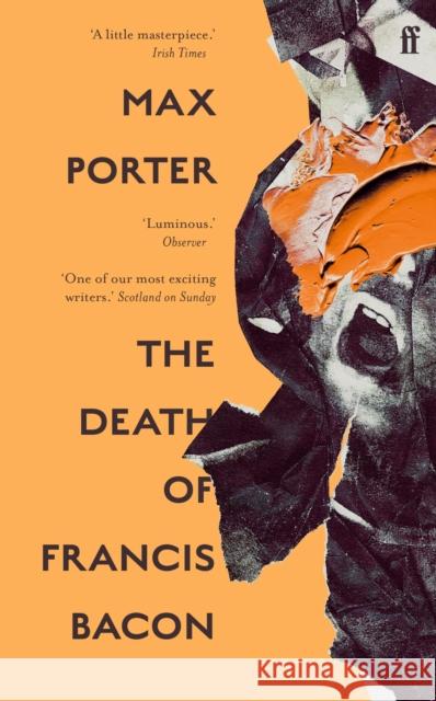 The Death of Francis Bacon Max (Author) Porter 9780571370702
