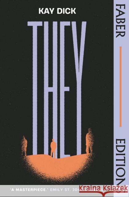 They (Faber Editions): The Lost Dystopian 'Masterpiece' (Emily St. John Mandel) Kay Dick 9780571370863