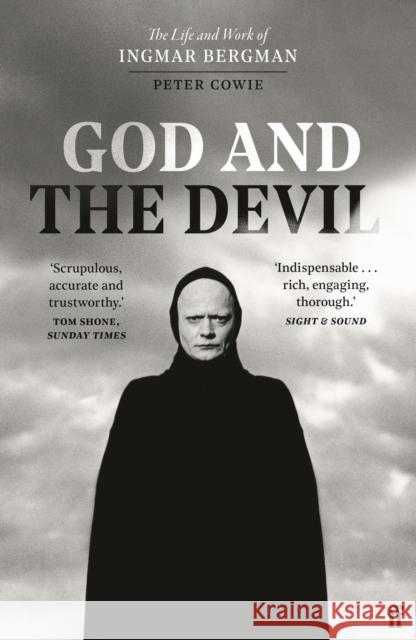 God and the Devil: The Life and Work of Ingmar Bergman Peter Cowie 9780571370917