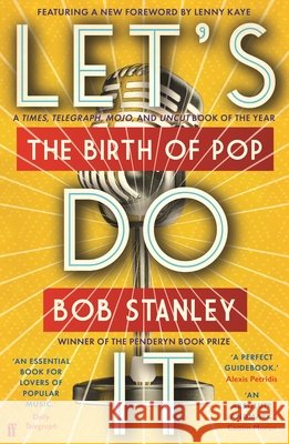 Let's Do It: The Birth of Pop Mr Bob Stanley 9780571372201 Faber & Faber