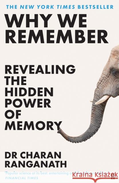 Why We Remember: Revealing the Hidden Power of Memory Dr Charan Ranganath 9780571374175