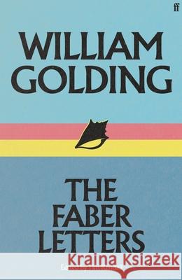 William Golding: The Faber Letters William Golding 9780571374427 Faber & Faber