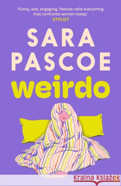 Weirdo: 'Intense, also BRILLIANT, funny and forensically astute.' Marian Keyes Sara Pascoe 9780571374540