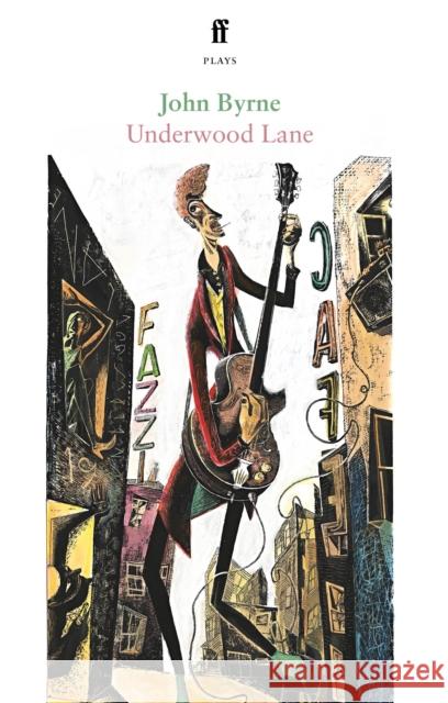 Underwood Lane JOHN BYRNE 9780571374724