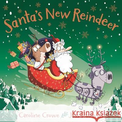 Santa\'s New Reindeer Caroline Crowe Jess Pauwels 9780571375134 Faber & Faber Children's