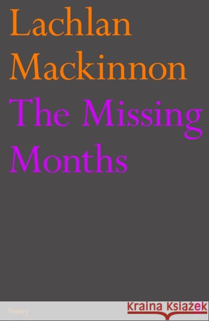 The Missing Months Mackinnon, Lachlan 9780571375387