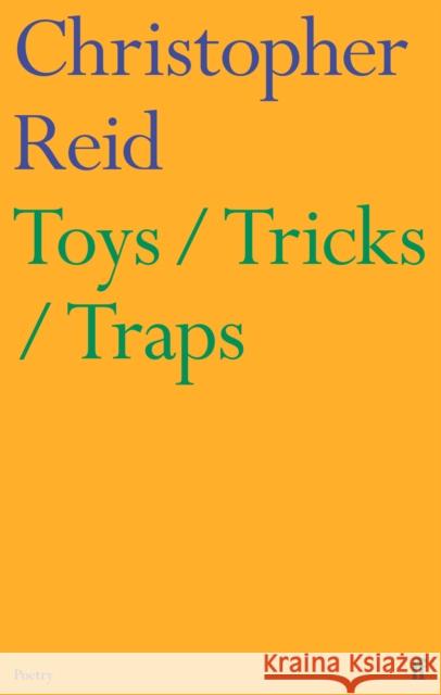 Toys / Tricks / Traps Reid, Christopher 9780571376612