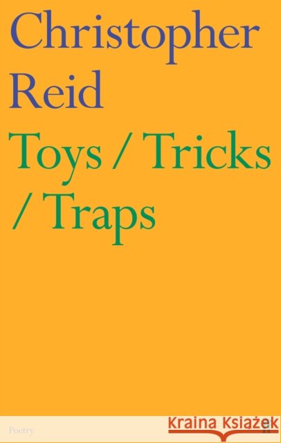 Toys / Tricks / Traps Reid, Christopher 9780571376612