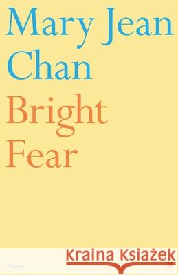 Bright Fear Mary Jean Chan 9780571378906