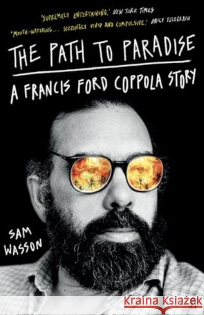 The Path to Paradise: A Francis Ford Coppola Story Sam Wasson 9780571379859