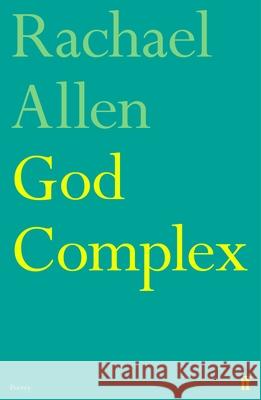 God Complex Rachael Allen 9780571379910 Faber & Faber