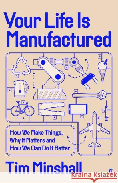 Your Life Is Manufactured Tim Minshall 9780571381012