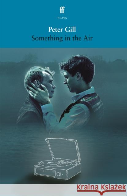 Something in the Air Gill, Peter 9780571381456 Faber & Faber