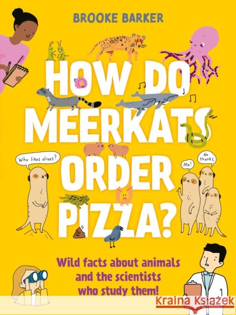 How Do Meerkats Order Pizza? Brooke Barker 9780571381654