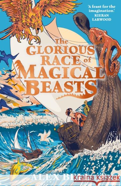 The Glorious Race of Magical Beasts Alex Bell 9780571382231 Faber & Faber