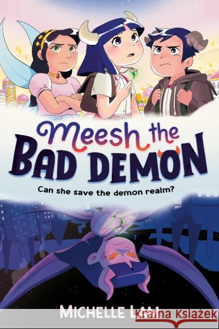 Meesh the Bad Demon Michelle Lam 9780571382286