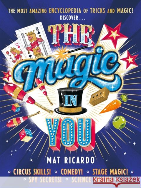 The Magic in You: Become a superstar entertainer Mat Ricardo 9780571383962 Faber & Faber Children's