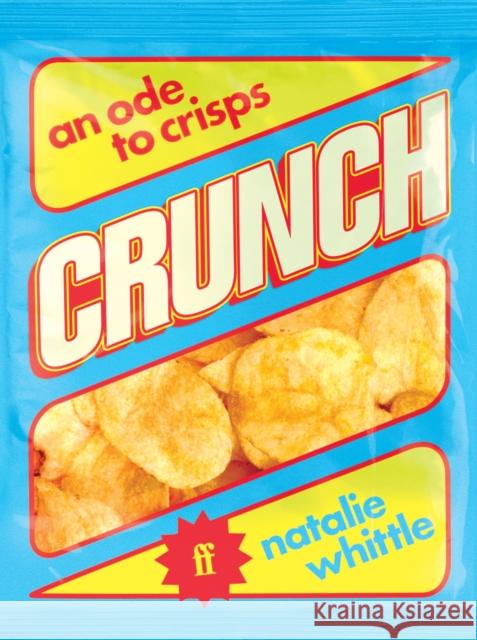 Crunch Natalie (Food & Drink Editor) Whittle 9780571384105 Faber & Faber